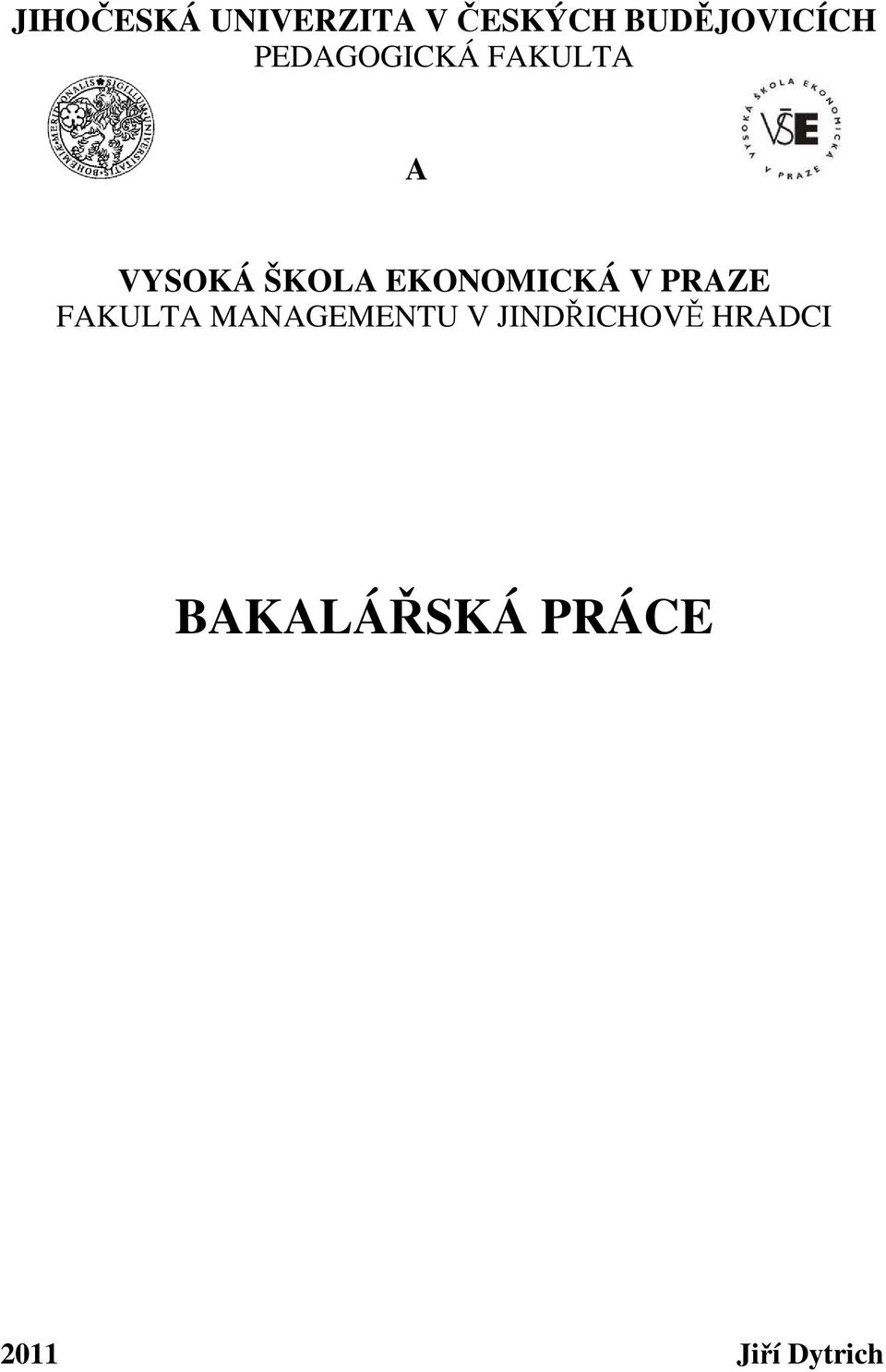 EKONOMICKÁ V PRAZE FAKULTA MANAGEMENTU V