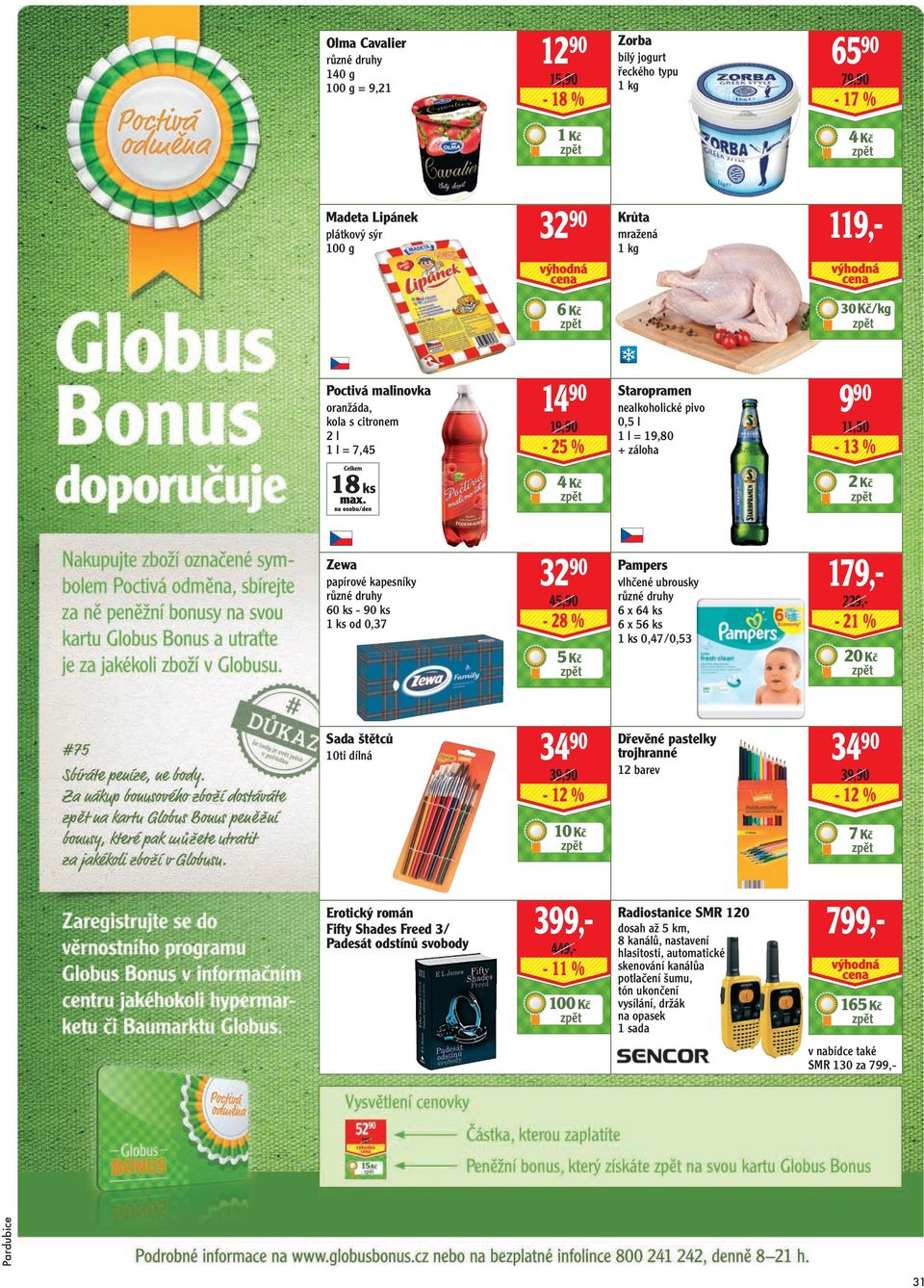 ks od 0,37 32 90 45,90-28 % 5 Kč Pampers vlhčené ubrousky 6 x 64 ks 6 x 56 ks 1 ks 0,47/0,53 179,- 229,- - 21 % 20 Kč Sada štětců 10ti dílná 34 90 39,90-12 % Dřevěné pastelky trojhranné 12 barev 34