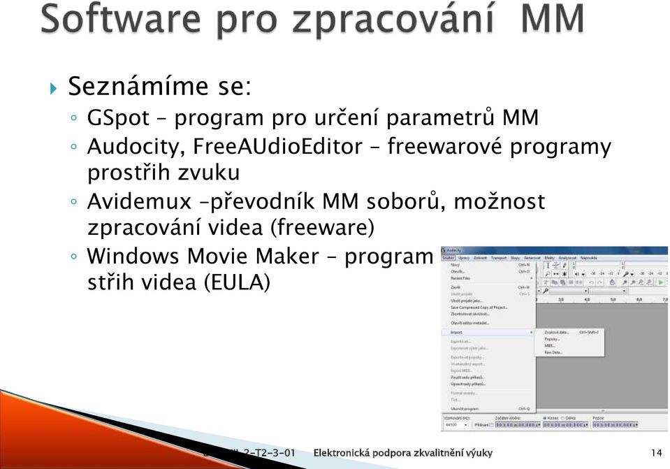 soborů, možnost zpracování videa (freeware) Windows Movie Maker program