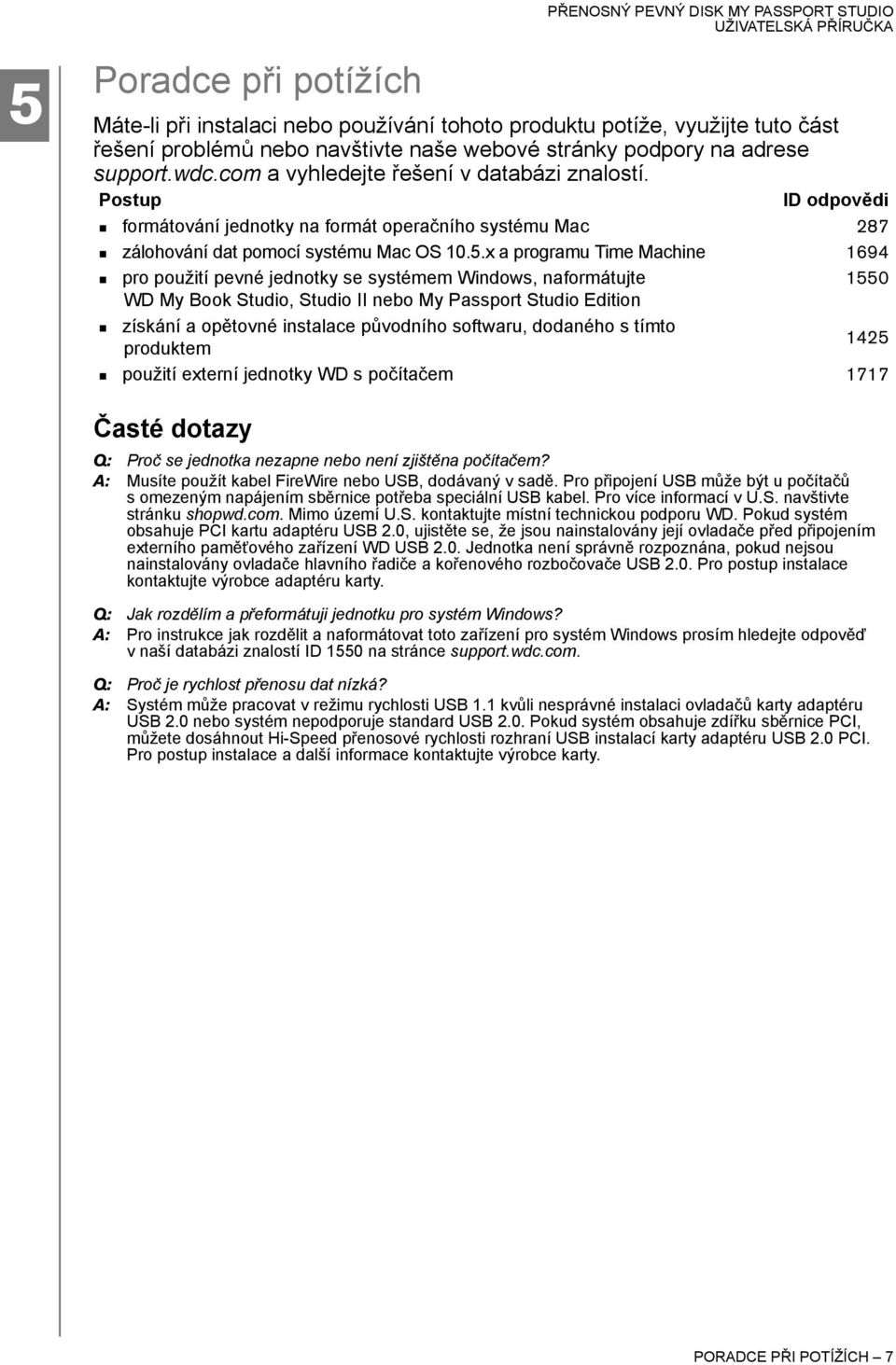 x a programu Time Machine 1694 pro použití pevné jednotky se systémem Windows, naformátujte 1550 WD My Book Studio, Studio II nebo My Passport Studio Edition získání a opětovné instalace původního