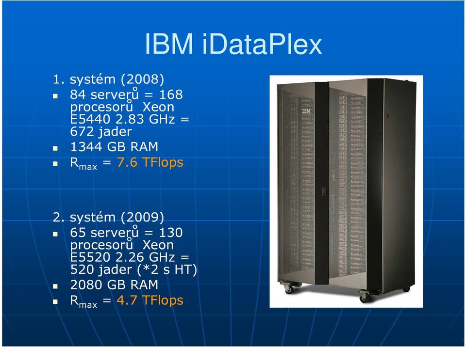 6 TFlops IBM idataplex 2.