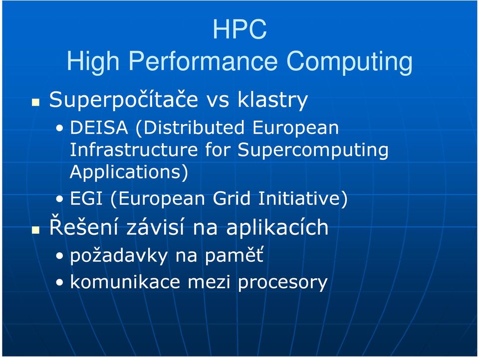 Supercomputing Applications) EGI (European Grid Initiative)