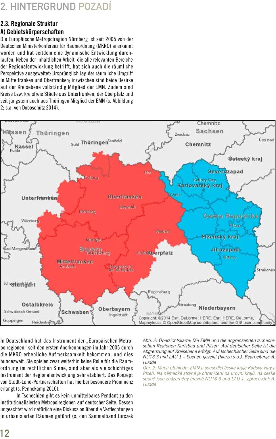 dynamische Entwicklung durchlaufen.