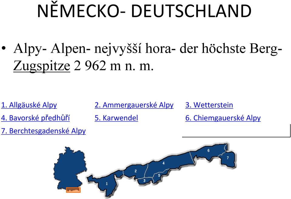 Ammergauerské Alpy 3. Wetterstein 4.