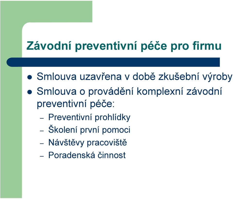 závodní preventivní péče: Preventivní prohlídky