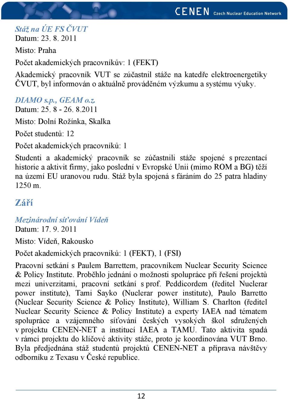 DIAMO s.p., GEAM o.z. Datum: 25. 8-