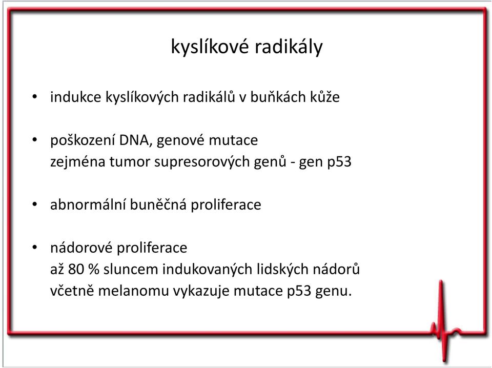 p53 abnormální buněčná proliferace nádorové proliferace až 80 %