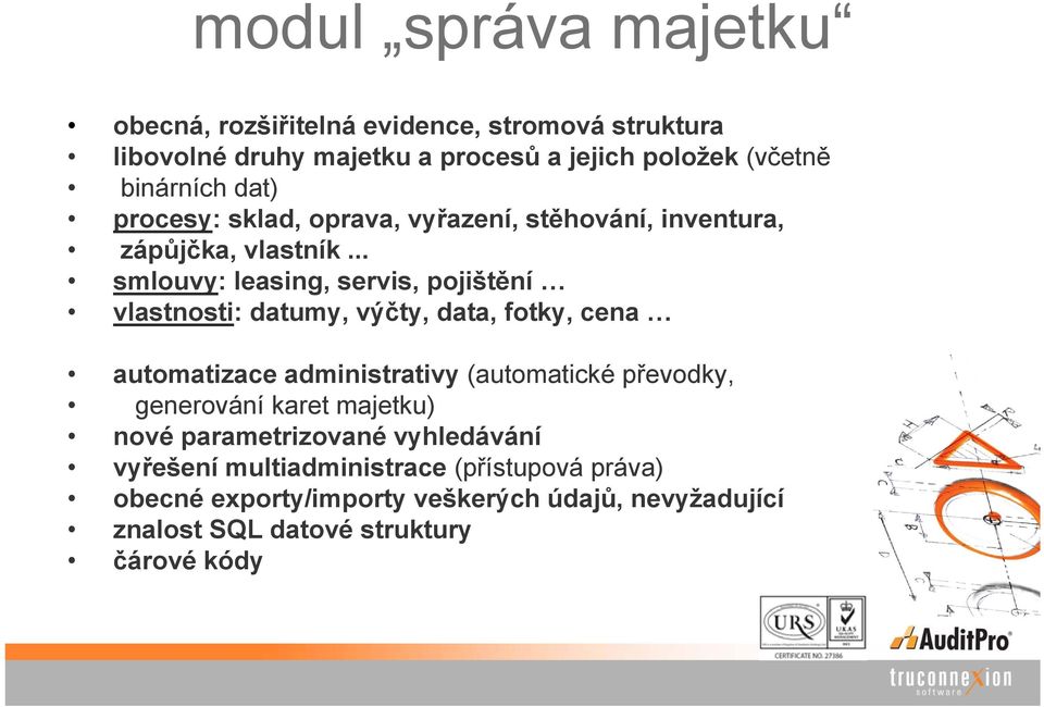 .. smlouvy: leasing, servis, pojištění vlastnosti: datumy, výčty, data, fotky, cena automatizace administrativy (automatické převodky,