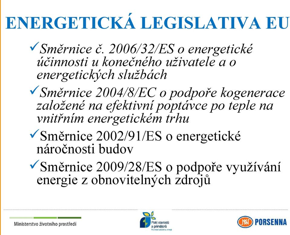 Směrnice 2004/8/EC o podpoře kogenerace založené na efektivní poptávce po teple na