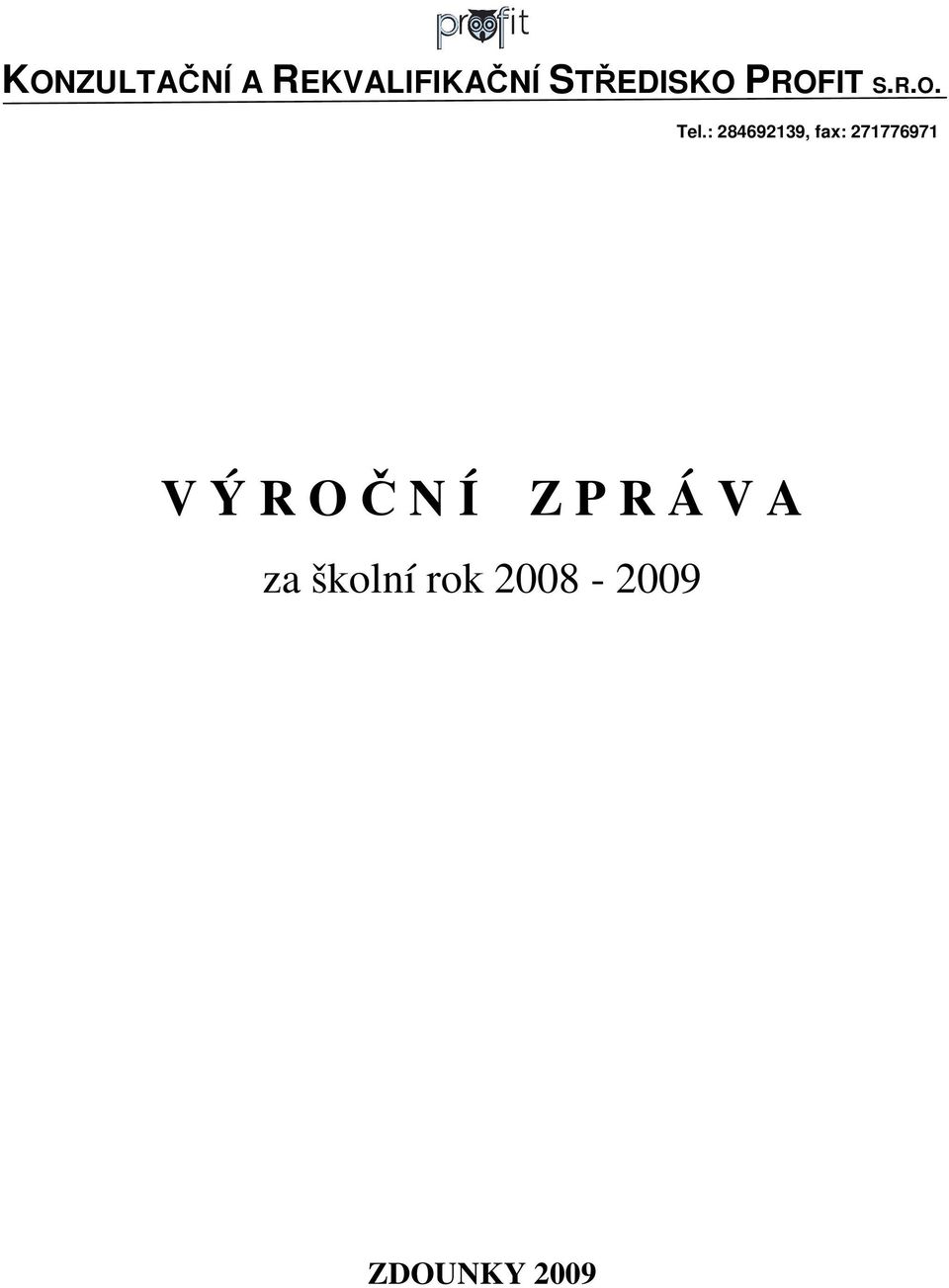 : 284692139, fax: 271776971 V Ý R O