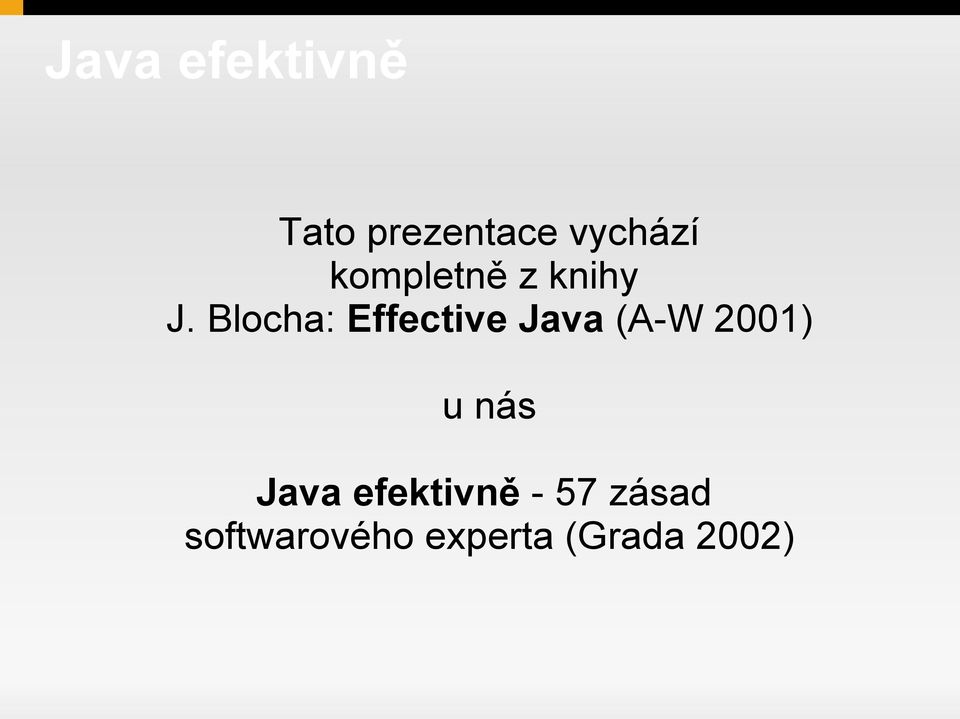 Blocha: Effective Java (A-W 2001) u