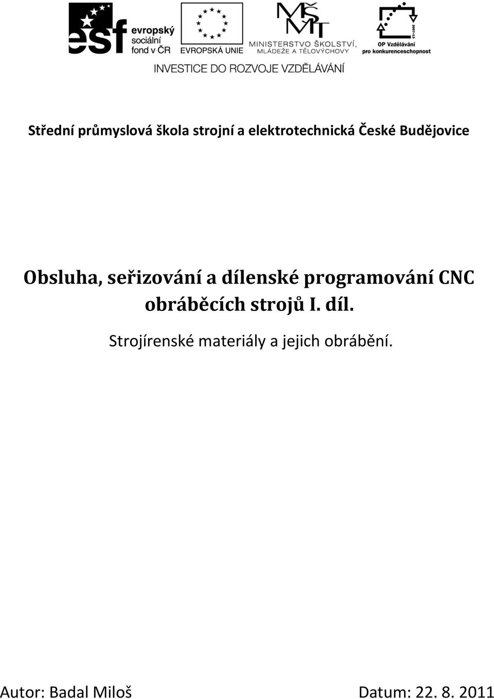 programování CNC obráběcích strojů I. díl.