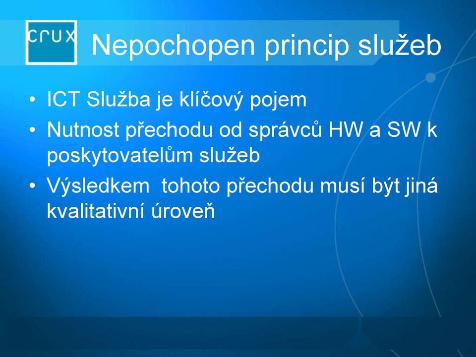 HW a SW k poskytovatelům služeb Výsledkem