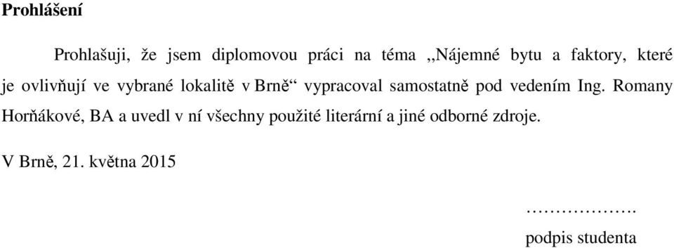 samostatně pod vedením Ing.