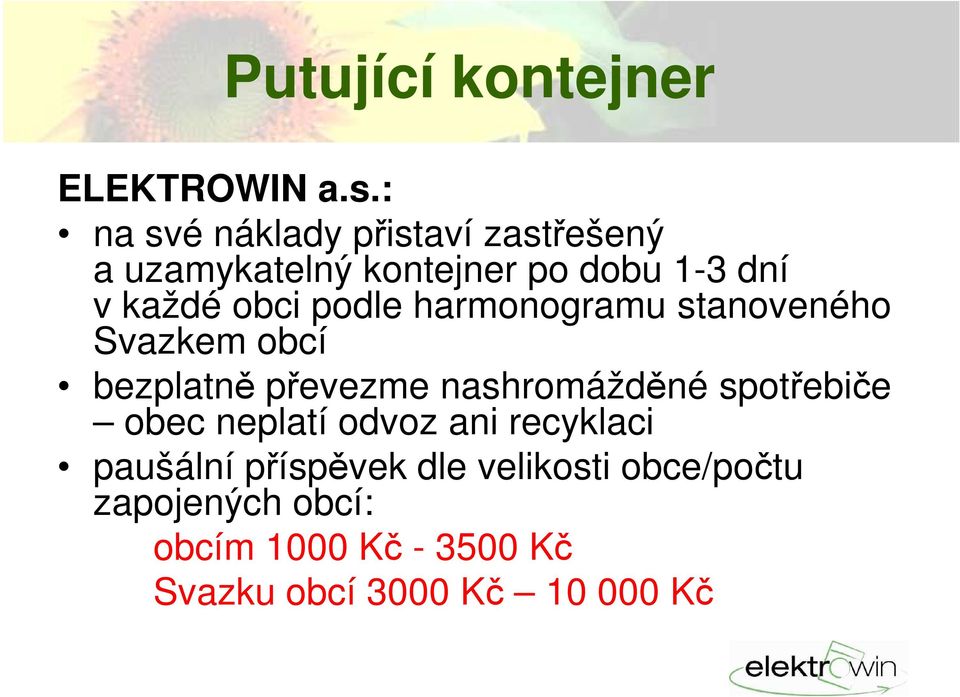 obci podle harmonogramu stanoveného Svazkem obcí bezplatně převezme nashromážděné