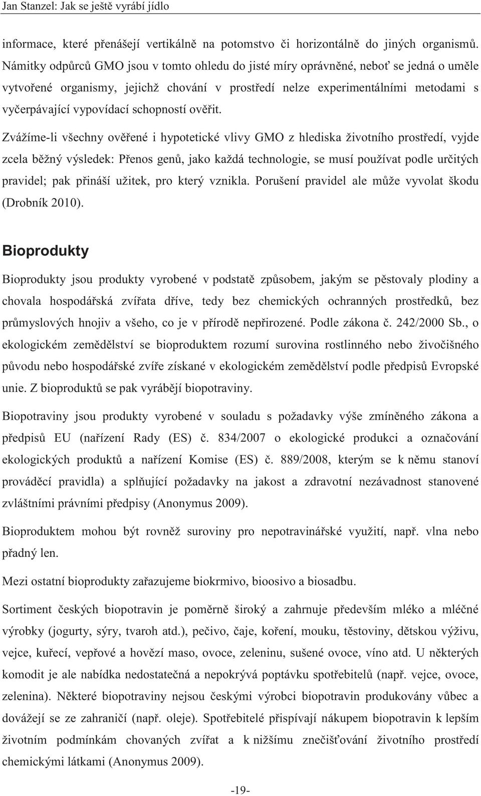 schopností ověřit.