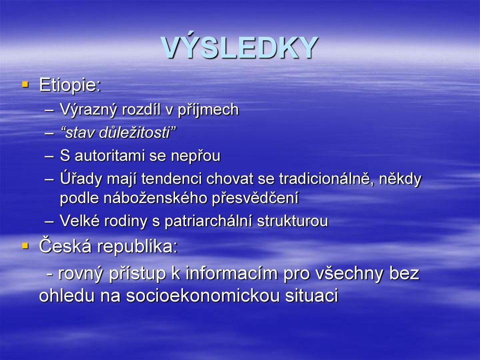 náboženského přesvědčení Velké rodiny s patriarchální strukturou Česká