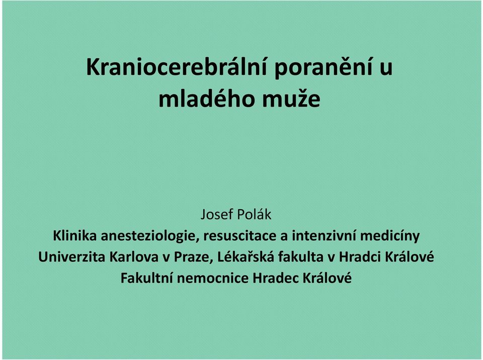 intenzivní medicíny Univerzita Karlova v Praze,