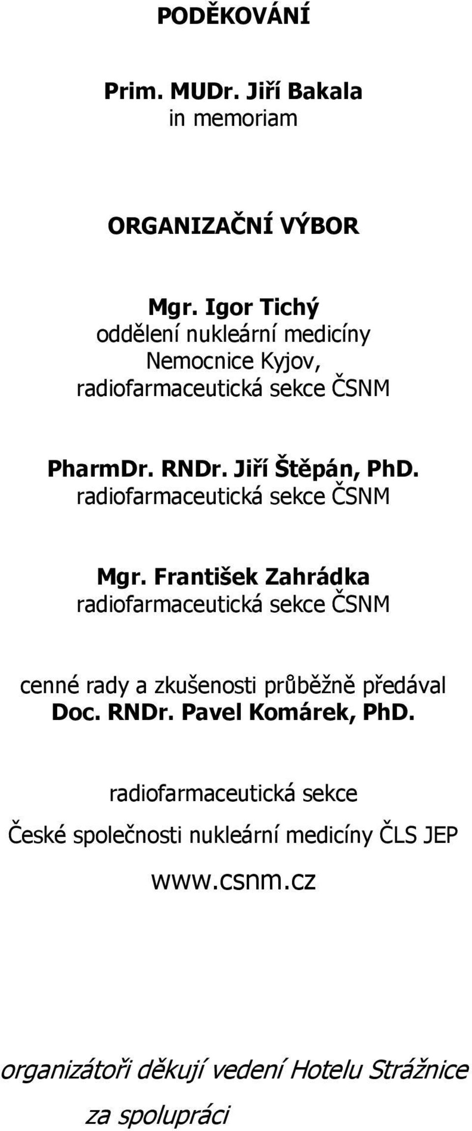 radiofarmaceutická sekce ČSNM Mgr.