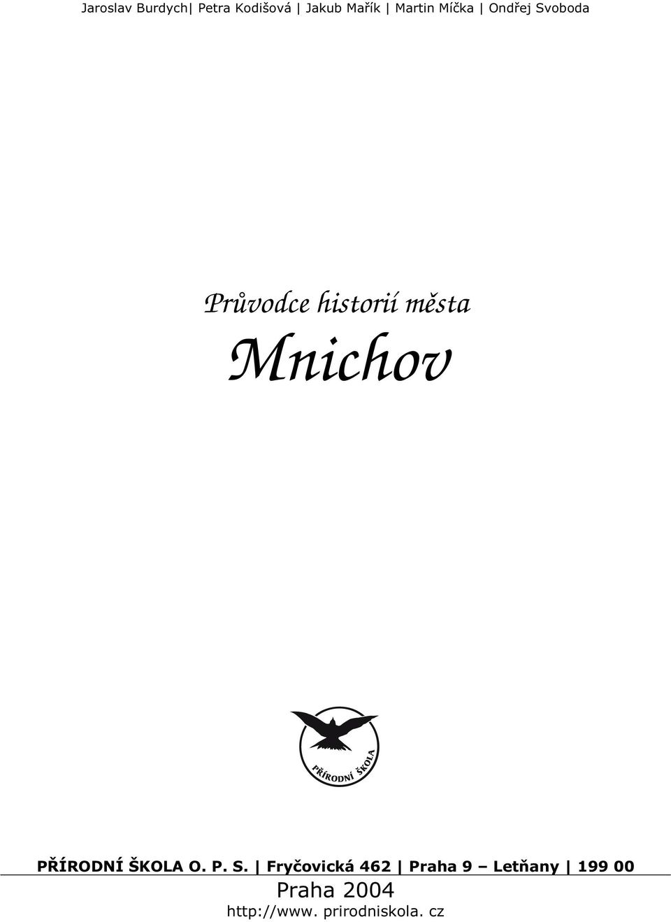 Mnichov PŘÍRODNÍ ŠKOLA O. P. S.