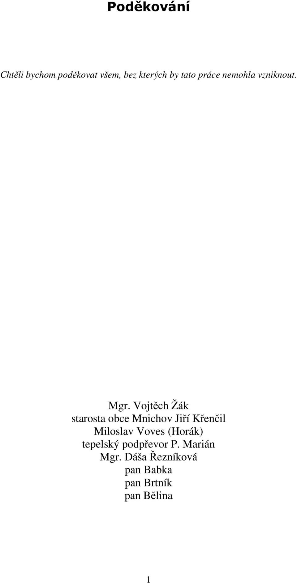 Vojtěch Žák starosta obce Mnichov Jiří Křenčil Miloslav