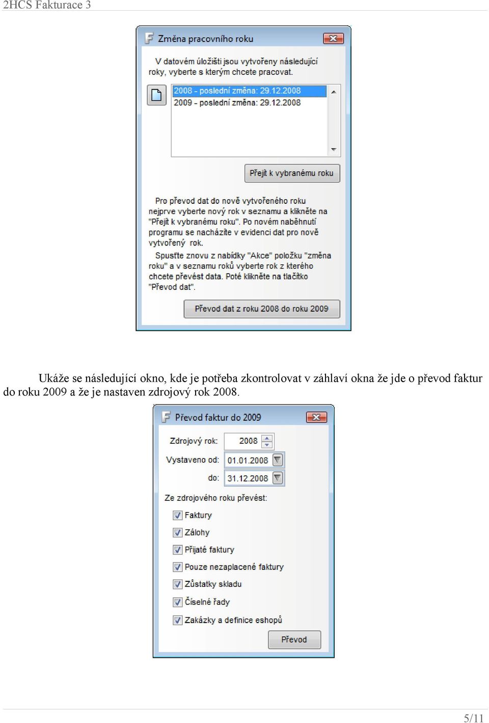 že jde o převod faktur do roku 2009