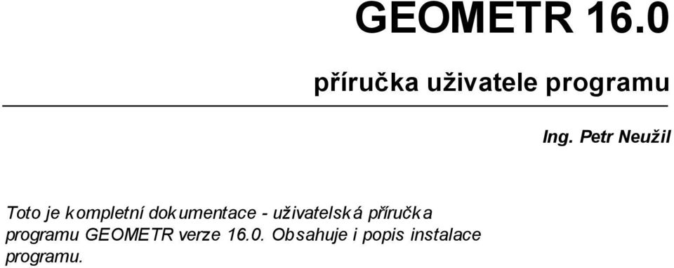 - uživatelsk á příručk a programu GEOMETR