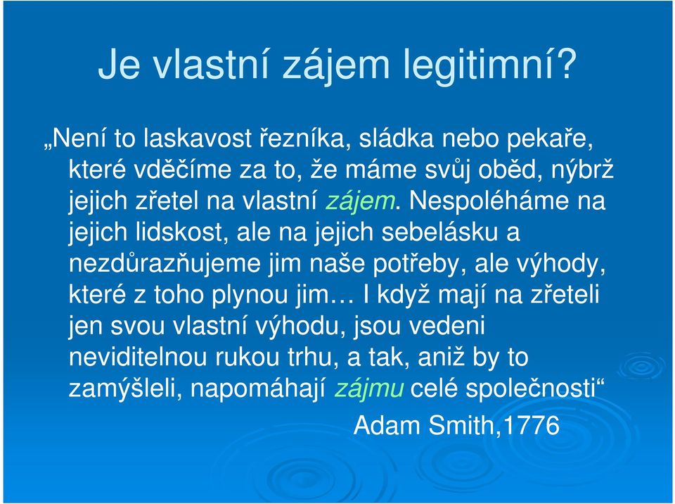 vlastní zájem.