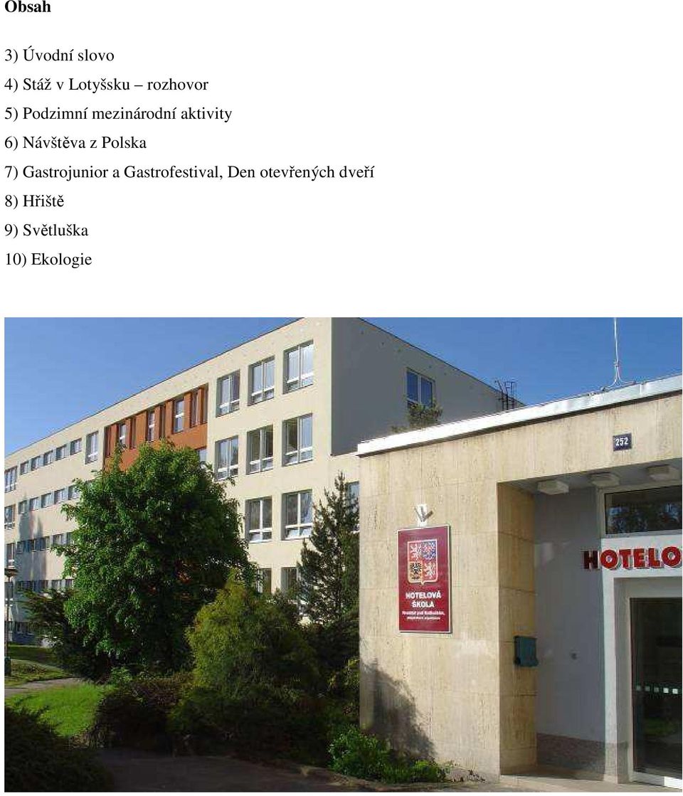 Návštěva z Polska 7) Gastrojunior a