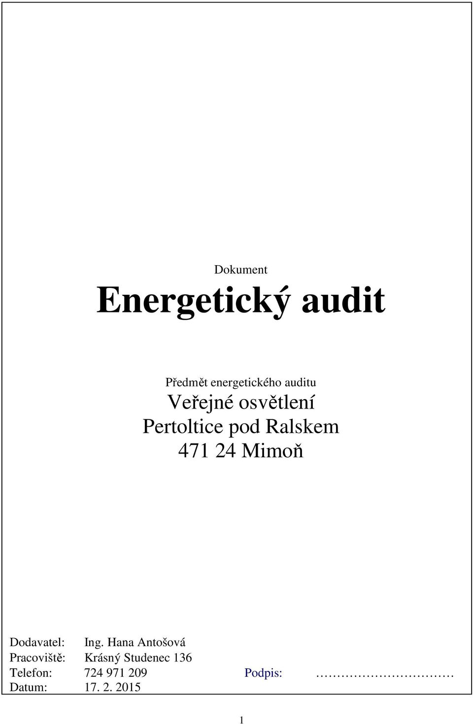 Dokument Energetický audit. Předmět energetického auditu Veřejné osvětlení  Pertoltice pod Ralskem Mimoň - PDF Stažení zdarma