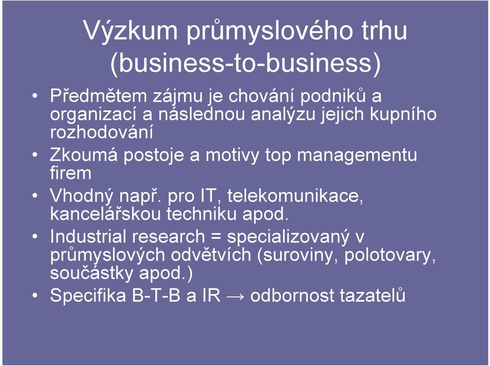 např. pro IT, telekomunikace, kancelářskou techniku apod.