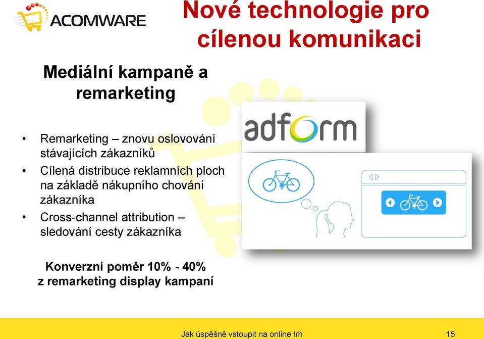 nákupního chování zákazníka Cross-channel attribution sledování cesty zákazníka