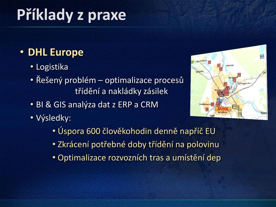 Výsledky: Úspora 600 člověkohodin denně napříč EU Zkrácení potřebné