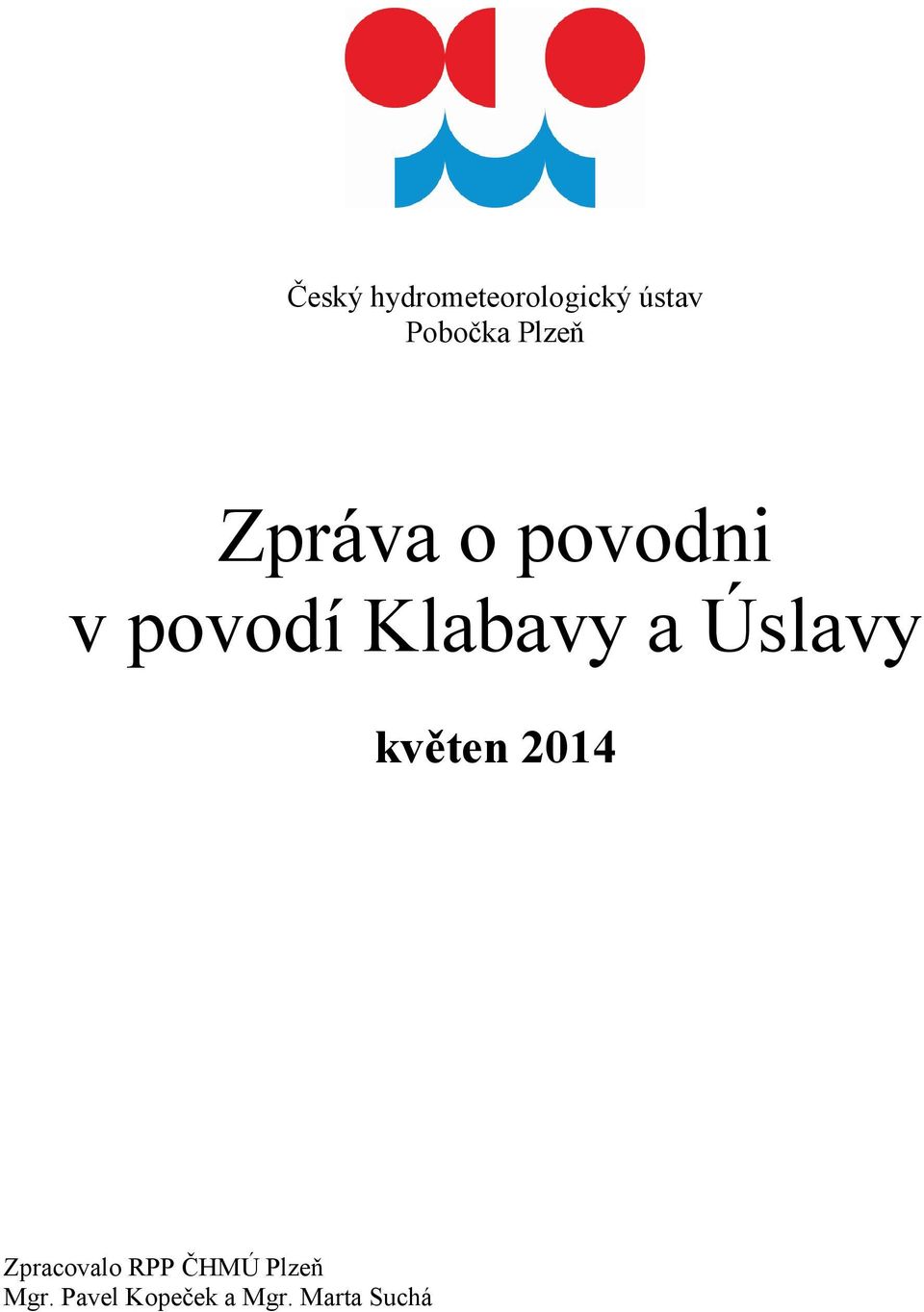 a Úslavy květen 2014 Zpracovalo RPP ČHMÚ