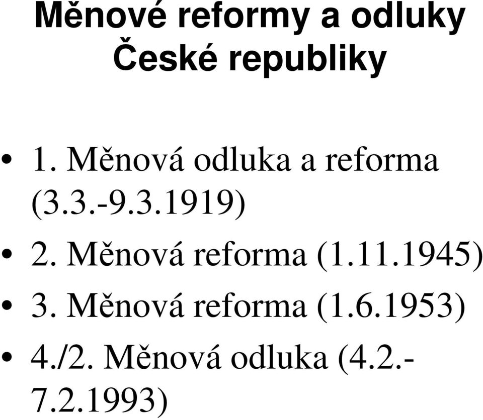 Měnová reforma (1.11.1945) 3.