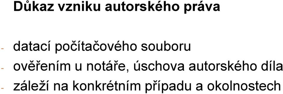 ověřením u notáře, úschova autorského