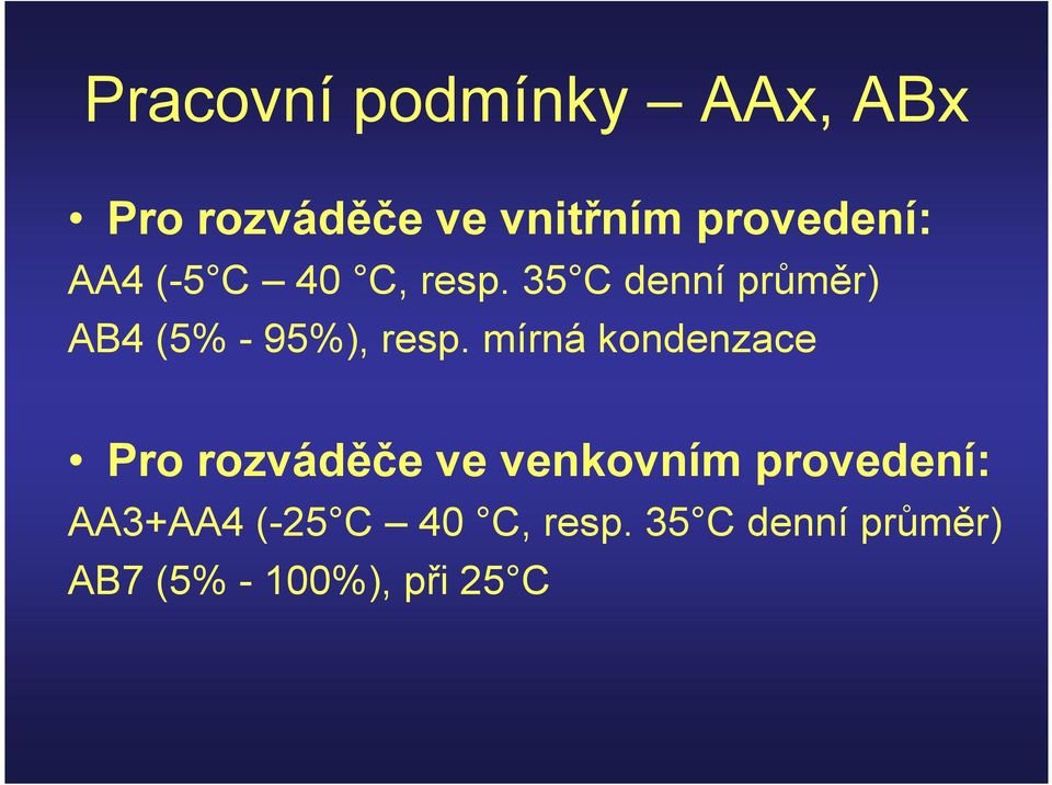 35 C denní průměr) AB4 (5% - 95%), resp.