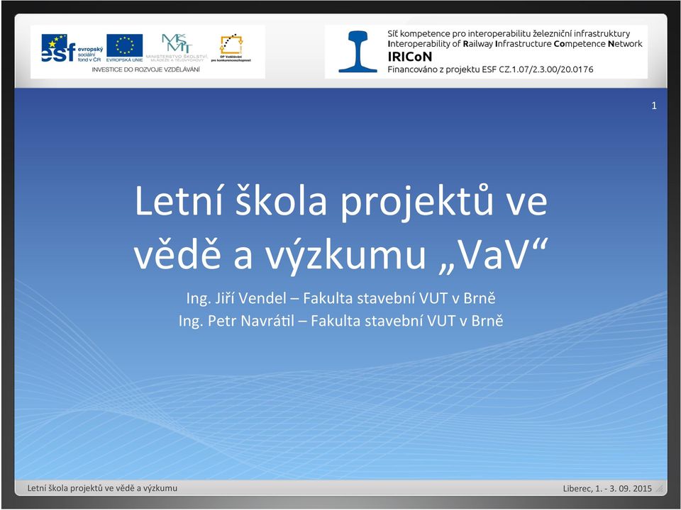 Petr NavráJl Fakulta stavební VUT v Brně Letní