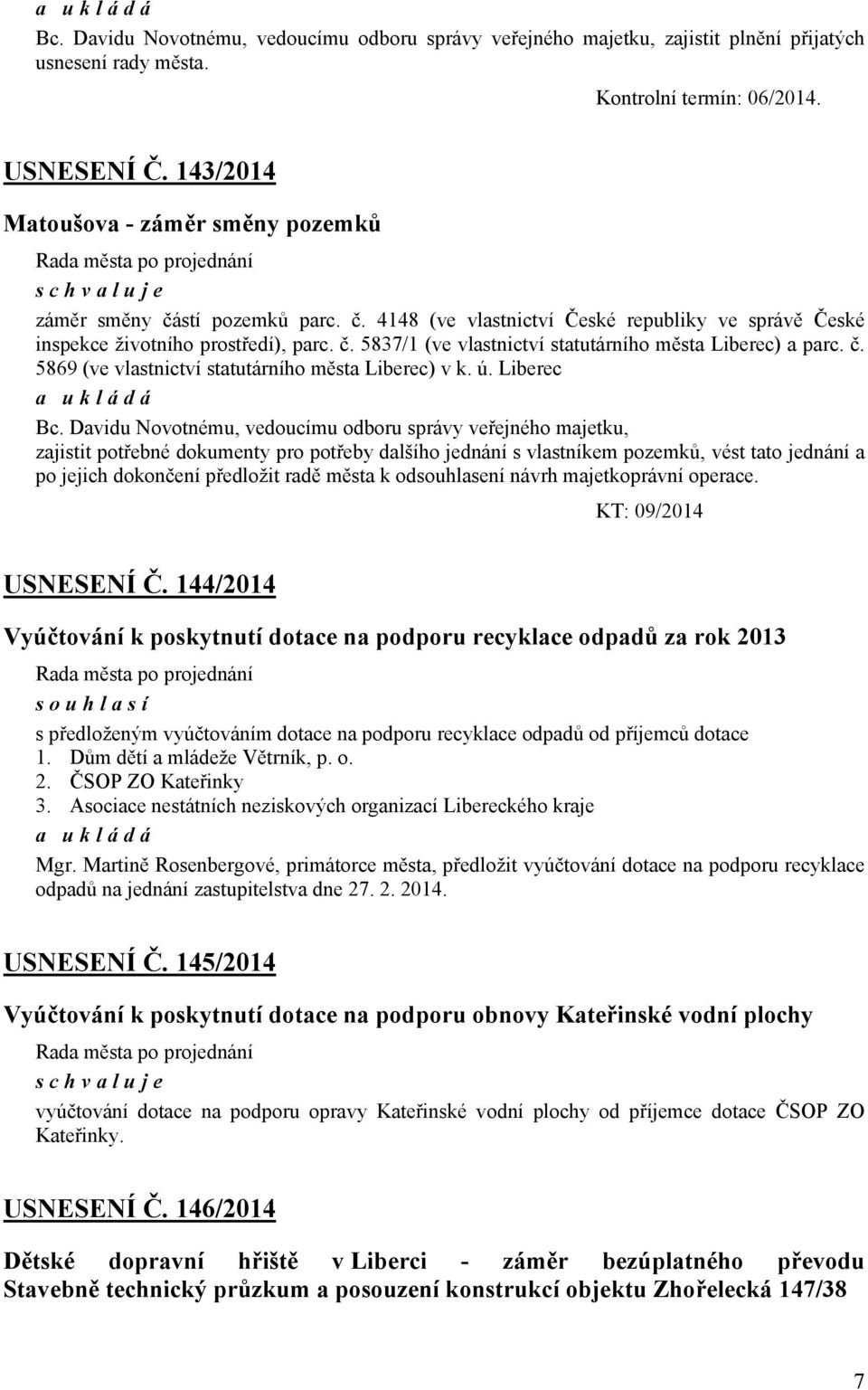 č. 5869 (ve vlastnictví statutárního města Liberec) v k. ú. Liberec Bc.