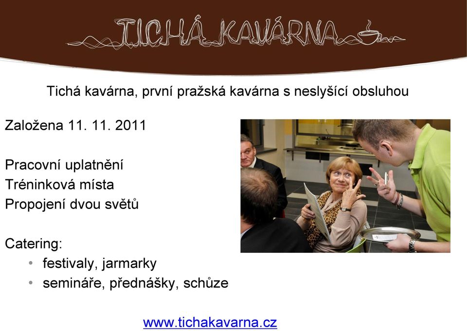 11. 2011 Pracovní uplatnění Tréninková místa