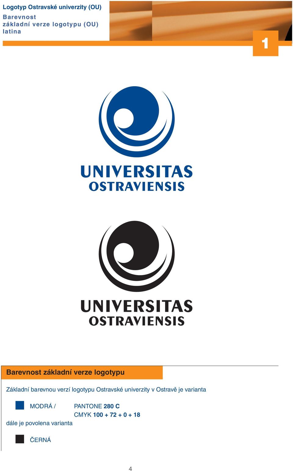 barevnou verzí logotypu Ostravské univerzity v Ostravě je varianta