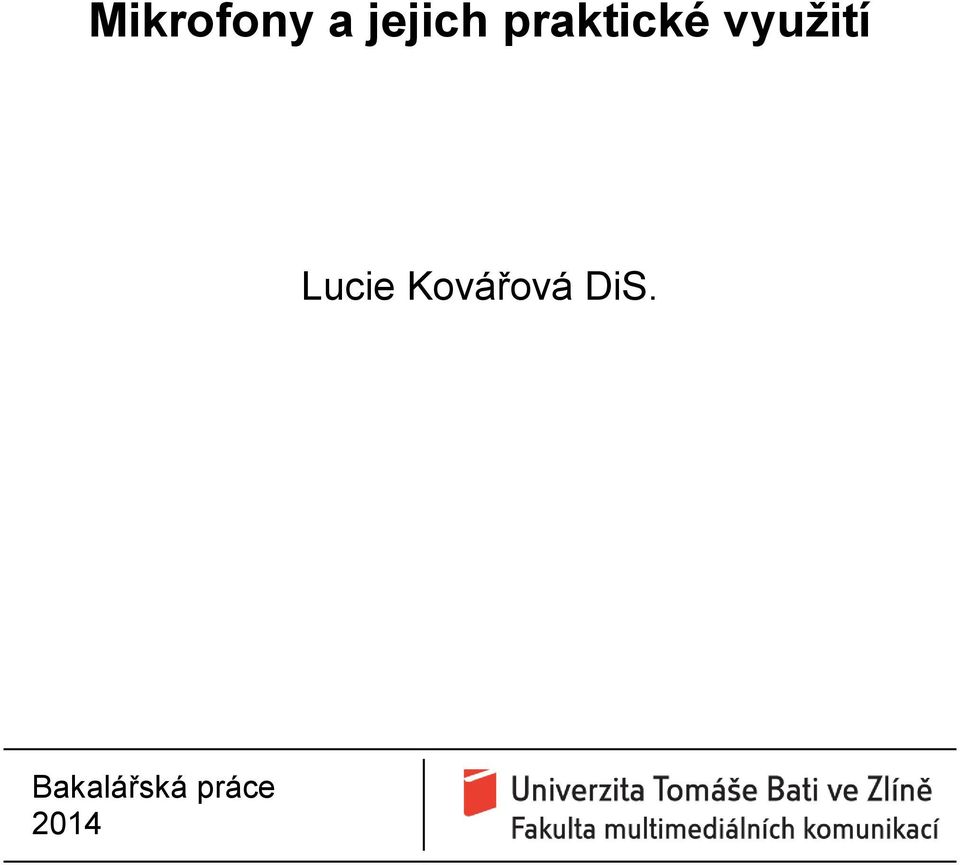 Mikrofony a jejich praktické využití. Lucie Kovářová DiS. - PDF Free  Download
