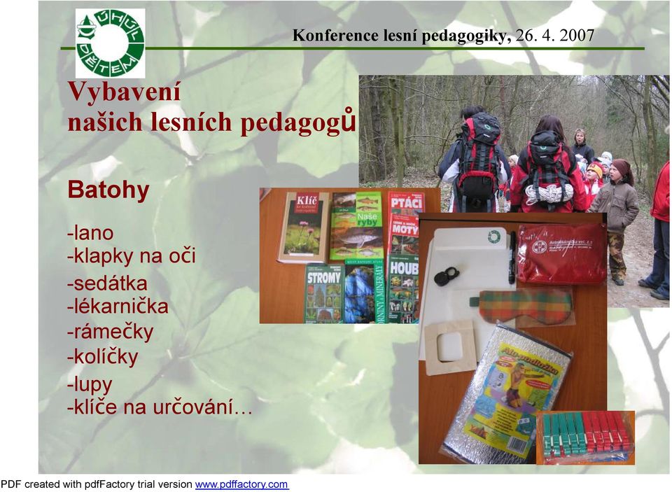 -lékarnička -rámečky -kolíčky -lupy