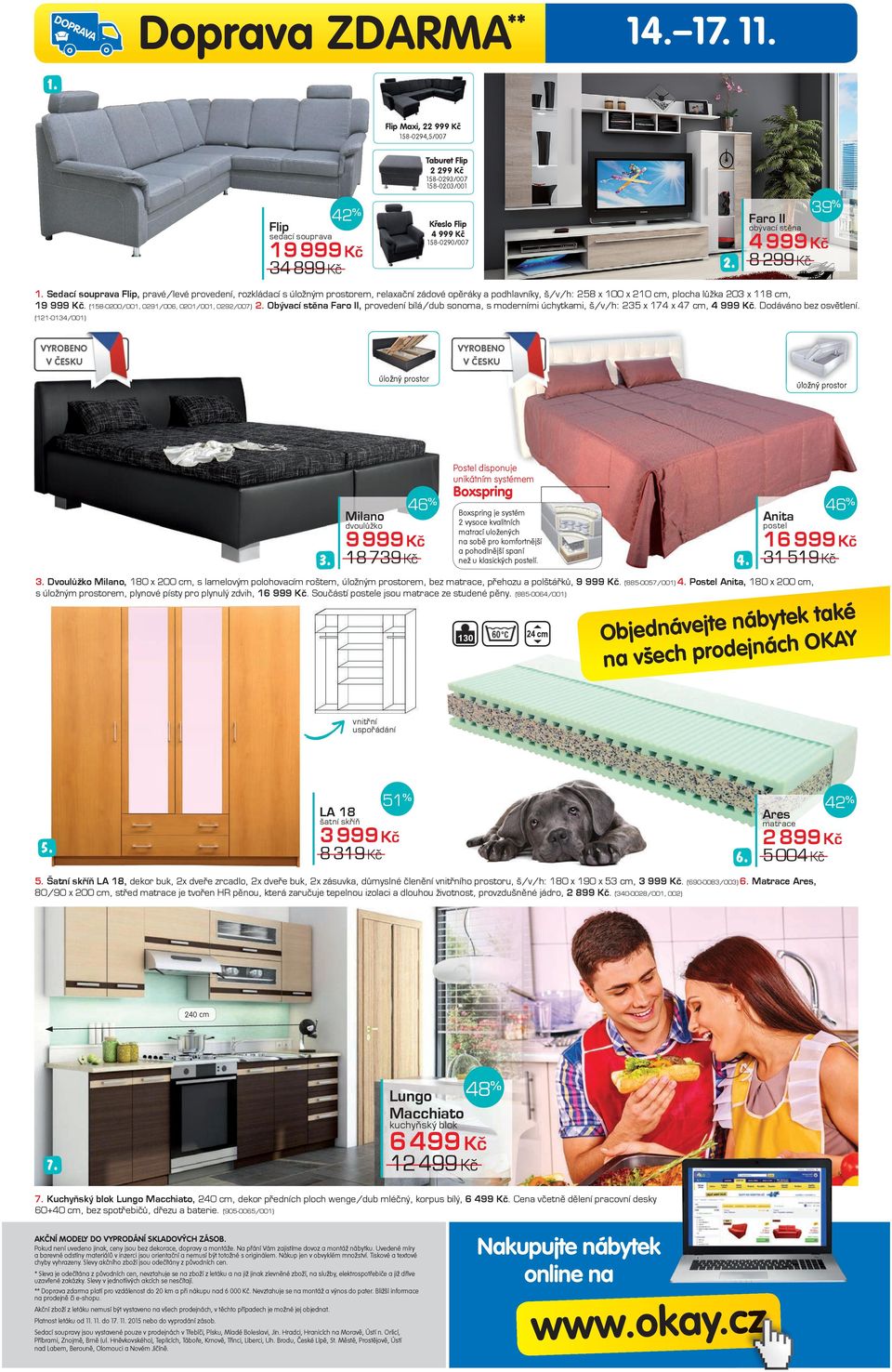 Sedací souprava Flip, pravé/levé provedení, rozkládací s úložným prostorem, relaxační zádové opěráky a podhlavníky, š/v/h: 258 x 100 x 210 cm, plocha lůžka 203 x 118 cm, 1.