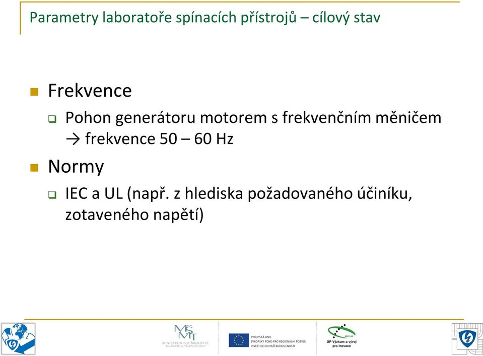 frekvenčním měničem frekvence 50 60 Hz Normy IEC a