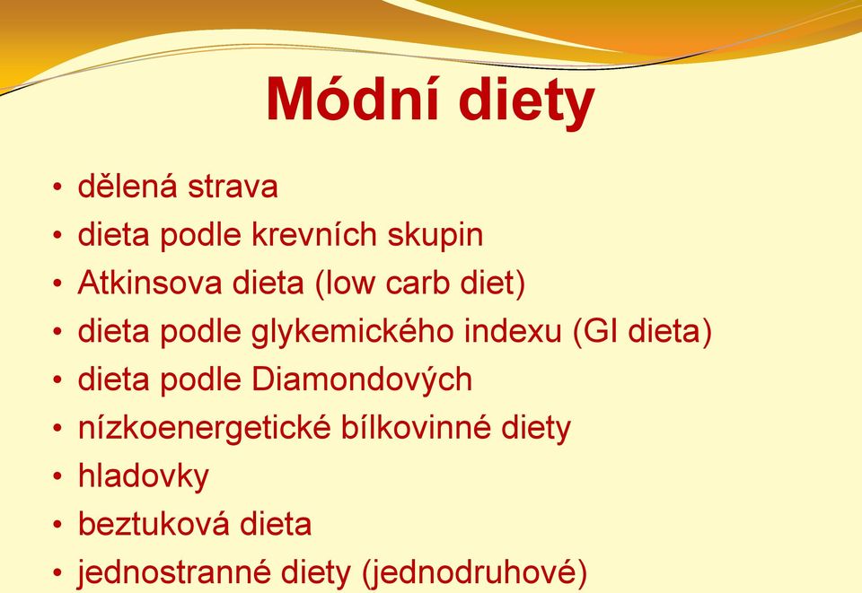 indexu (GI dieta) dieta podle Diamondových nízkoenergetické