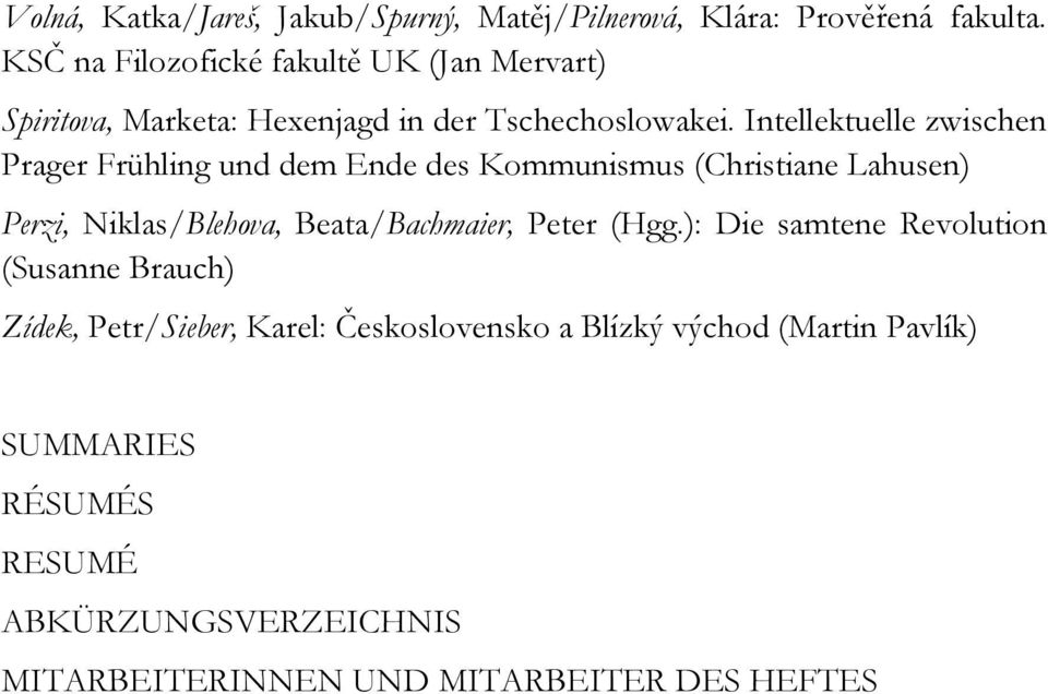 Intellektuelle zwischen Prager Frühling und dem Ende des Kommunismus (Christiane Lahusen) Perzi, Niklas/Blehova, Beata/Bachmaier,