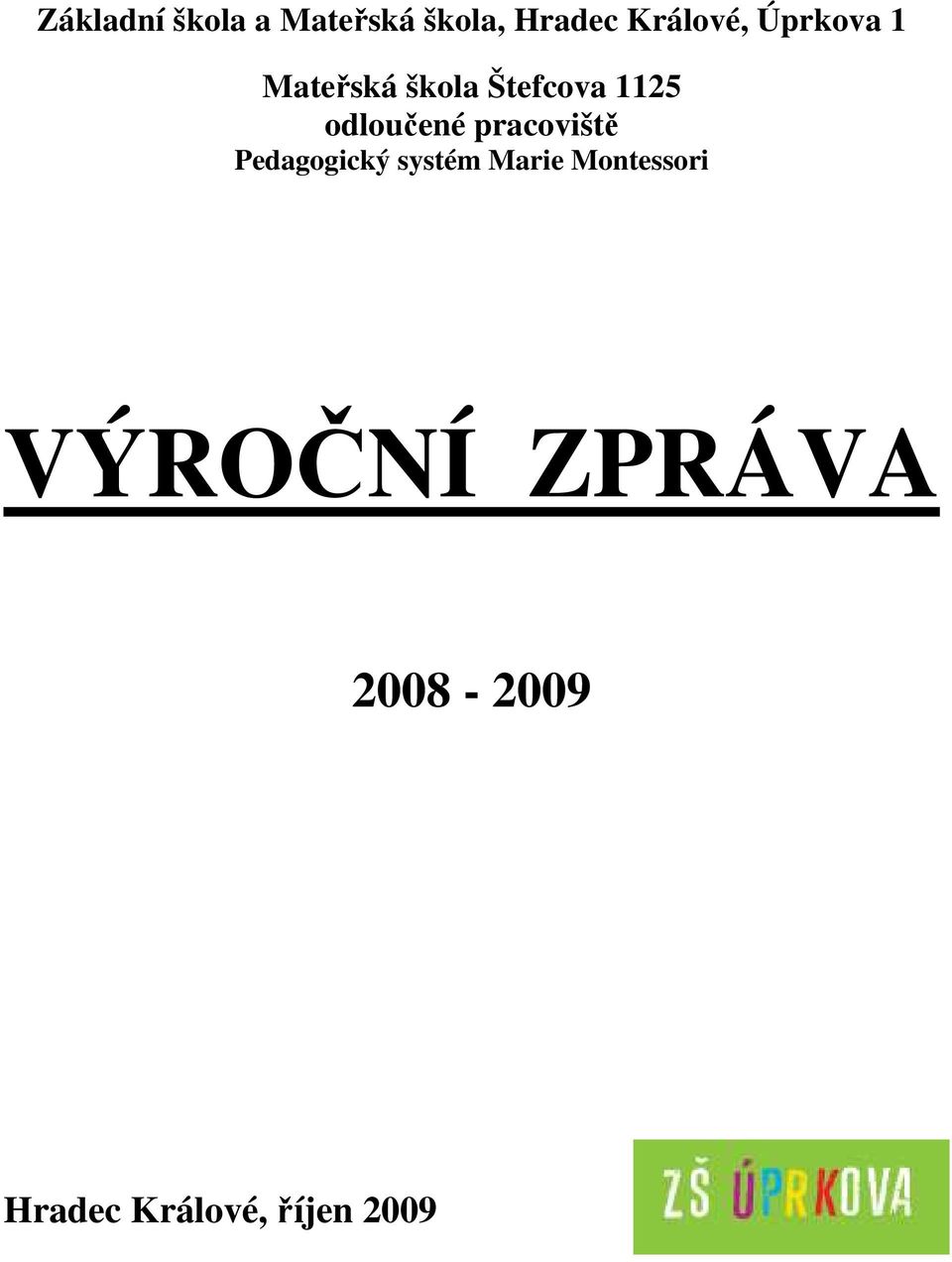 odloučené pracoviště Pedagogický systém Marie