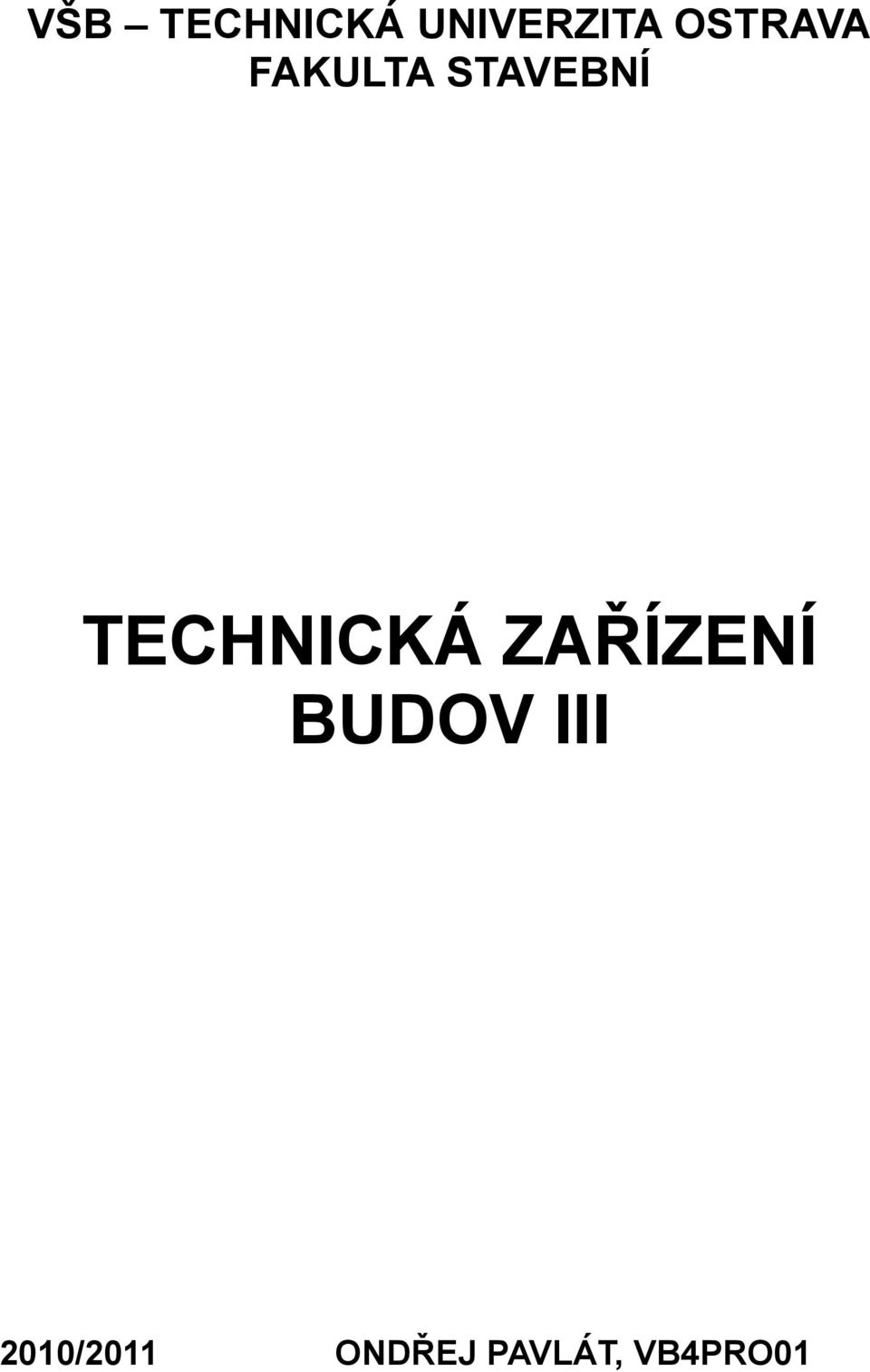 TECHNICKÁ ZAŘÍZENÍ BUDOV