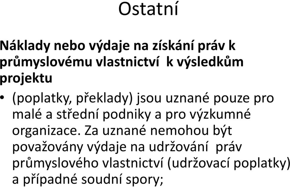 podniky a pro výzkumné organizace.